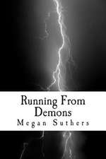 Running from Demons