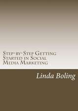 Step-By-Step Getting Started in Social Media Marketing