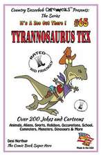 Tyrannosaurus Tex Over 200 Jokes and Cartoons - Animals, Aliens, Sports, Holidays, Occupations, School, Computers, Monsters, Dinosaurs & More- In Blac