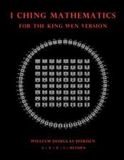 I Ching Mathematics for the King Wen Version