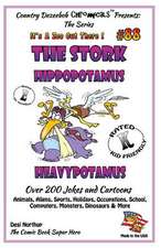 The Stork - Hippopotamus - Heavypotamus - Over 200 Jokes + Cartoons - Animals, Aliens, Sports, Holidays, Occupations, School, Computers, Monsters, Din