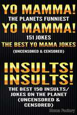 Yo Mamma! Yo Mamma! & Insults! Insults