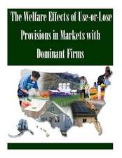 The Welfare Effects of Use-Or-Lose Provisions in Markets with Dominant Firms