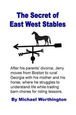 The Secret of East West Stables