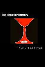 Red Flags to Purgatory