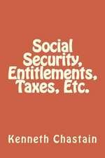 Social Security, Entitlements, Taxes, Etc.