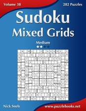 Sudoku Mixed Grids - Medium - Volume 38 - 282 Puzzles