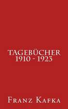 Tagebucher 1910 - 1923