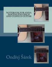 Notebook for Anna Magdalena Bach and Cgdgcd Guitar