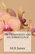 MR Humphreys and His Inheritance