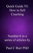 Quick Guide VI - How to Sell Coaching