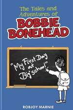 Tales and Adventures of Bobbie Bonehead