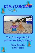 The Strange Affair of the Wallaby's Teeth