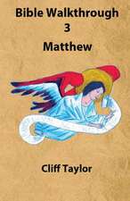 Bible Walkthrough - 3 - Matthew