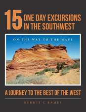 15 One Day Excursions in the Southwest