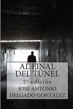 Al Final del Tunel