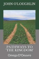 Pathways to 'The Kingdom'