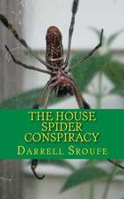 The House Spider Conspiracy