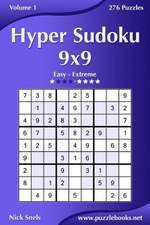 Hyper Sudoku 9x9 - Easy to Extreme - Volume 1 - 276 Puzzles