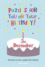 Puzzles for You on Your Birthday - 5th December