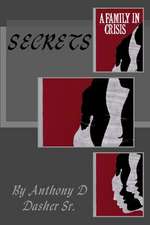 A Family in Crisis, Secrets