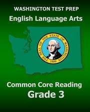 Washington Test Prep English Language Arts Common Core Reading Grade 3