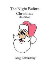 The Night Before Christmas (Re-Gifted)