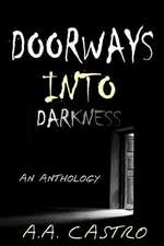 Doorways Into Darkness