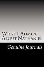 What I Admire about Nathaniel