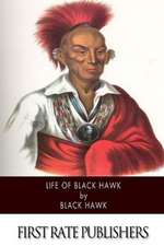 Life of Black Hawk