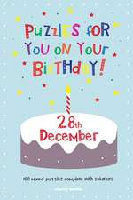 Puzzles for You on Your Birthday - 28th December