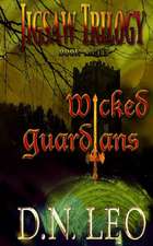 Wicked Guardians (Jigsaw Trilogy - Book 3)