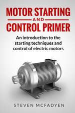 Motor Starting and Control Primer