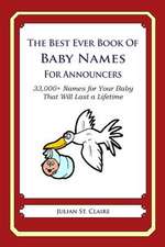 The Best Ever Book of Baby Names for Announcers