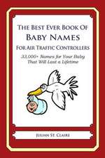 The Best Ever Book of Baby Names for Air Traffic Controllers