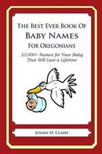 The Best Ever Book of Baby Names for Oregonians