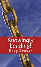 Knowingly Leading!