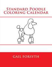 Standard Poodle Coloring Calendar