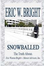 Snowballed