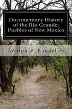 Documentary History of the Rio Grande