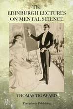 The Edinburgh Lectures on Mental Science