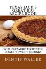 Texas Jack's Great Big Recipe Book