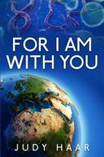 For I Am with You