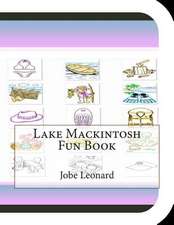 Lake Mackintosh Fun Book