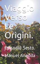 Viaggio Verso Le Origini.