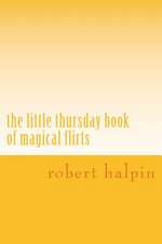 The Little Thursday Book of Magical Flirts