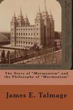 The Story of Mormonism and the Philosophy of Mormonism