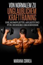 Von Normalem Zu Unglaublichem Krafttraining