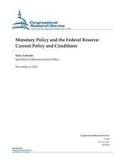 Monetary Policy and the Federal Reserve