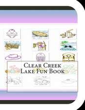 Clear Creek Lake Fun Book